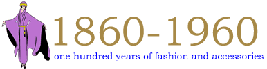 1860-1960 One hundred years of fashion & accessories